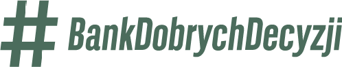 #BankDobrychDecyzji