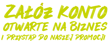 załóż konto otwarte na biznes i przystąp do promocji